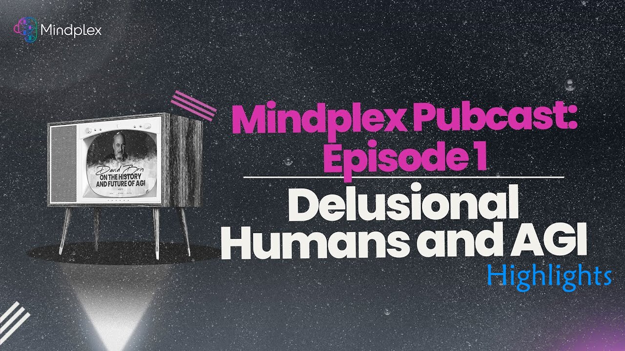 AGI Toddlers and their “Soul Chips” | Highlights: Episode 1 of the Mindplex Pubcast