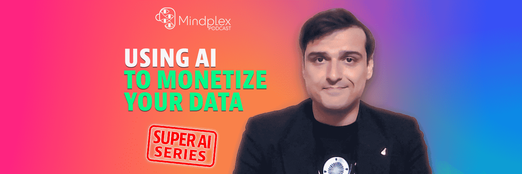 Using AI to Monetize Your Data: Super AI Series – Part 5