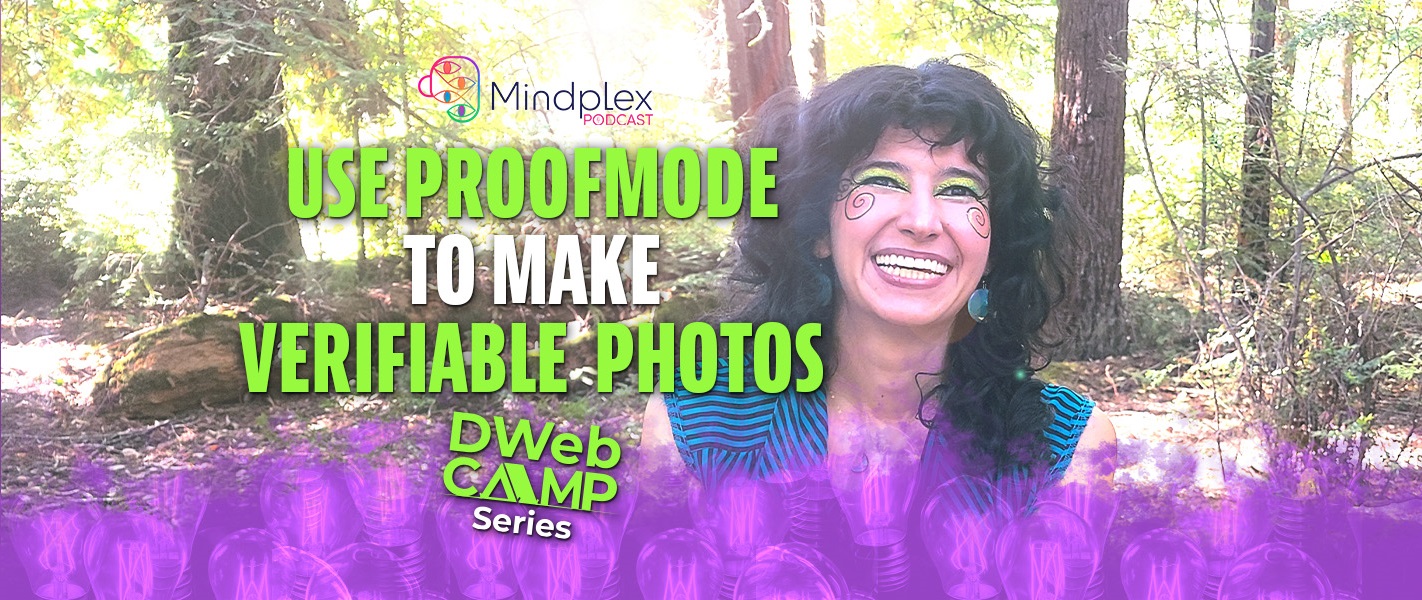 Finally! ProofMode Can Create Verified Photo and Video Evidence: Dweb Series – Part 2