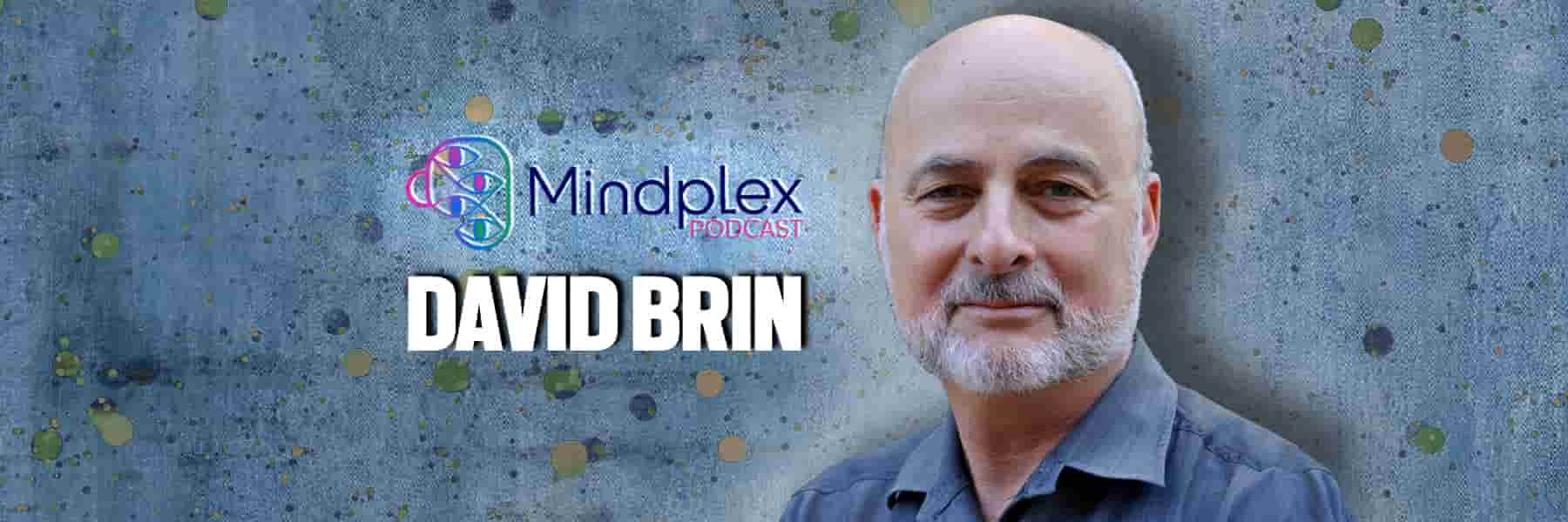 Caring Coexistence: David Brin on the Role of AGIs in Human Life | Mindplex Podcast S2EP21